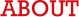 ABOUT